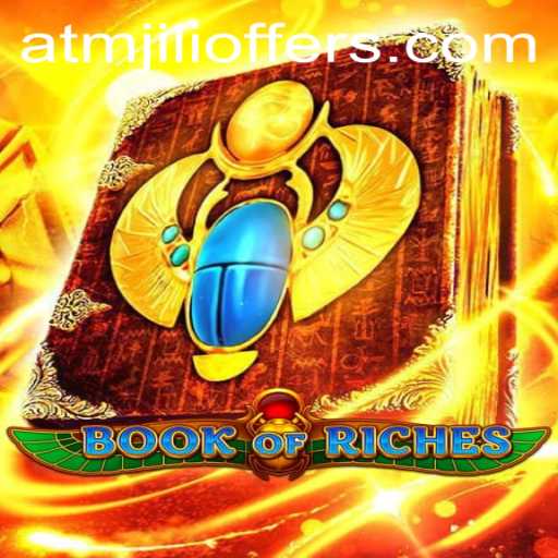 Discover the Enchanting World of BookofRiches with ATMJILI Offers